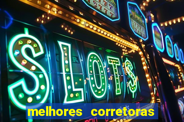 melhores corretoras de investimentos